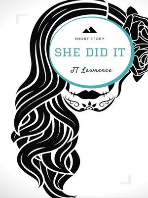 cover image of She Did It (A Short Story)
